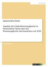 Aspekte des Länderfinanzausgleichs in Deutschland. Status Quo des Finanzausgleichs und Aussichten auf 2020