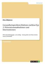 Gesundheitsproblem Diabetes mellitus Typ 2. Präventionsmaßnahmen und Interventionen