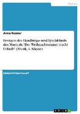 Festigen des Handlungs- und Spielablaufs des Musicals "Der Weihnachtsmann macht Urlaub" (Musik, 4. Klasse)