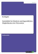 Suizidalität bei Kindern und Jugendlichen. Möglichkeiten der Prävention