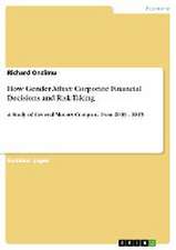 How Gender Affect Corporate Financial Decisions and Risk Taking