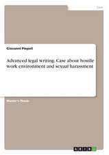 Advanced Legal Writing. Case about Hostile Work Environment and Sexual Harassment