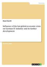 Influence of the Last Global Economic Crisis on German It Industry and Its Further Development