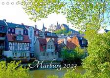 Marburg 2023 (Tischkalender 2023 DIN A5 quer)