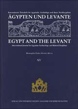 Agypten Und Levante / Egypt and the Levant. Internationale Zeitschrift Fur Agyptische Archaologie Und Deren Nachbargebiete / International Journal for