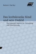 Das krebskranke Kind und sein Umfeld.