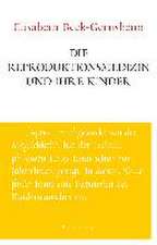 Die Reproduktionsmedizin und ihre Kinder