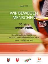 WIR BEWEGEN MENSCHEN - 70 Jahre SPORTUNION