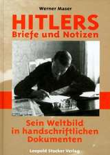 Hitlers Briefe und Notizen