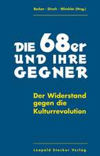 Die 68er und ihre Gegner