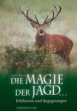 Die Magie der Jagd