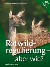 Rotwildregulierung - Aber wie?