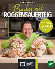 Backen mit Roggensauerteig