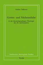 Gottes- und Nächstenliebe in der deutschsprachigen Theologie des 20. Jahrhunderts