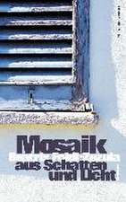 Mosaik aus Schatten und Licht