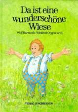 Da ist eine wunderschöne Wiese