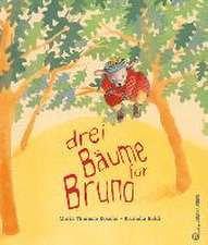 Drei Bäume für Bruno