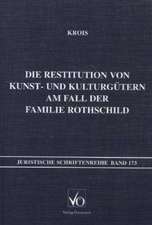 Die Restitution von Kunst- und Kulturgütern am Fall der Familie Rothschild