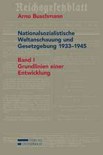 Nationalsozialistische Weltanschauung und Gesetzgebung 1933-1945