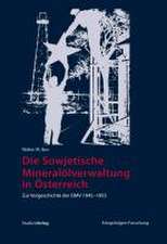 Die Sowjetische Mineralölverwaltung in Österreich