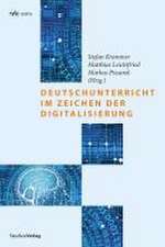 Deutschunterricht im Zeichen der Digitalisierung