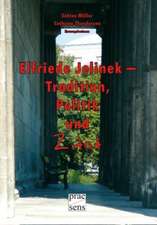 Elfriede Jelinek: Tradition, Politik und Zitat