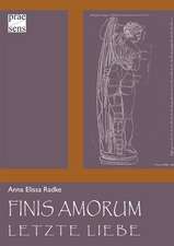 Finis Amorum. Letzte Liebe