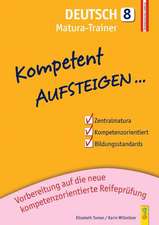 Kompetent Aufsteigen Deutsch 8 - Matura-Trainer