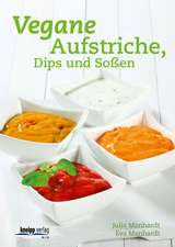 Vegane Aufstriche, Dips und Soßen