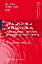 Generalized Continua and Dislocation Theory: Theoretical Concepts, Computational Methods and Experimental Verification