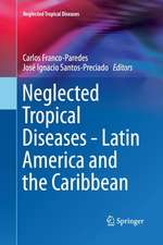 Neglected Tropical Diseases - Latin America and the Caribbean