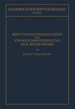 Röntgenuntersuchung und Strahlenbehandlung der Speiseröhre