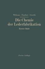 Die Chemie der Lederfabrikation: Erster Band