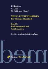 Neuro-Psychopharmaka - Ein Therapie-Handbuch: Band 5: Parkinsonmittel und Antidementiva