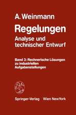 Regelungen Analyse und technischer Entwurf: Band 3: Rechnerische Lösungen zu industriellen Aufgabenstellungen