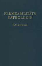 Die Permeabilitätspathologie: Als die Lehre vom Krankheitsbeginn