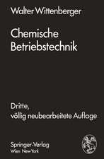 Chemische Betriebstechnik: Ein Hilfsbuch für Chemotechniker und die Fachkräfte des Chemiebetriebes