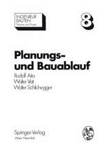 Planungs- und Bauablauf: Die Steuerung bauwirtschaftlicher und baubetrieblicher Prozesse