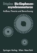 Die Einphasenasynchronmotoren: Aufbau, Theorie und Berechnung