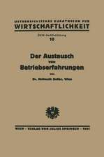 Der Austausch von Betriebserfahrungen: Ziele und Methoden der Österreichischen Arbeitsgemeinschaft für Erfahrungsaustausch