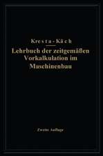 Lehrbuch der zeitgemäßen Vorkalkulation im Maschinenbau