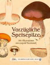 Das große kleine Buch: Vorzügliche Speisepilze