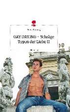 GAY DATING - Schräge Typen der Liebe II. Life is a Story - story.one