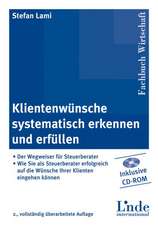 Klientenwünsche systematisch erkennen und erfüllen