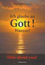 Ich glaube an Gott! Warum?