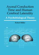 Axonal Conduction Time and Human Cerebral Laterality: A Psycological Theory