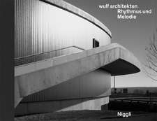 wulf architekten. Rhythmus und Melodie