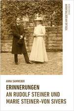 Erinnerungen an Rudolf Steiner und Marie Steiner-von Sivers