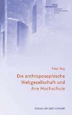 Die anthroposophische Weltgesellschaft und ihre Hochschule