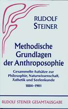 Steiner, R: Methodische Grundlagen der Anthroposophie 1884-1